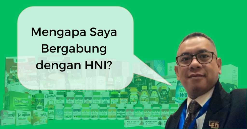 Mengapa Saya Bergabung dengan HNI?